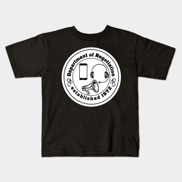 Department of Negotiation Communication Kids T-Shirt by DepartmentofNegotiation